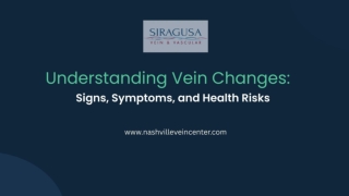 Understanding Vein Changes: Signs, Symptoms, and Health Risks