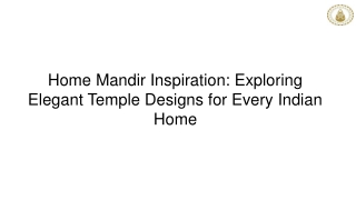 Home Mandir Inspiration_ Exploring Elegant Temple Designs for Every Indian Home