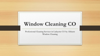 Professional Cleaning Services in Lafayette CO by Abluent Window Cleaning