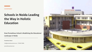 Schools in Noida Leading the Way in Holistic Education  Prometheus School