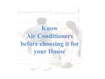 Know Air Conditioners before choosing one for your home