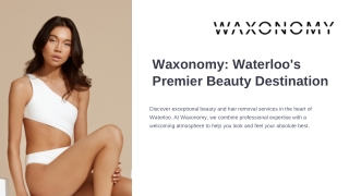 Waxonomy: Waterloo's Premier Beauty Destination