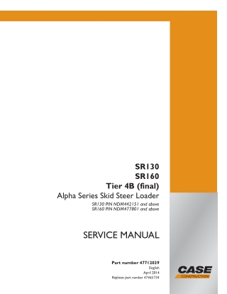 CASE SR130 SR160 Tier 4B (final) Alpha Series Skid Steer Loader Service Repair Manual Instant Download