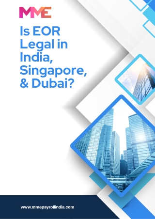 Is Employer of Record (EOR) Legal in India, Singapore & Dubai? A 2025 Compliance