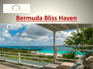 Bermuda bliss haven