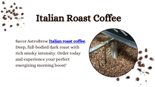 Italian Roast Coffee