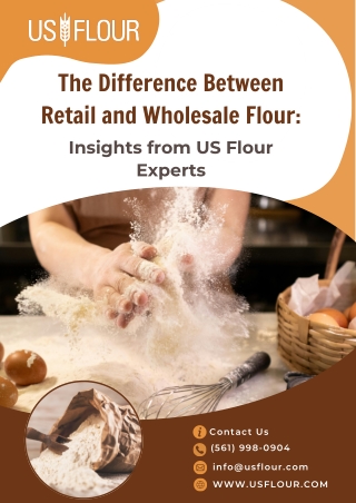 The Difference Between Retail and Wholesale Flour: Insights from US Flour Expert