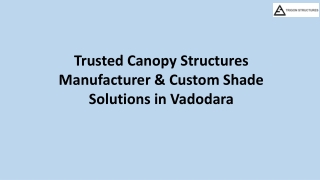 Trusted Canopy Structures Manufacturer & Custom Shade Solutions in Vadodara
