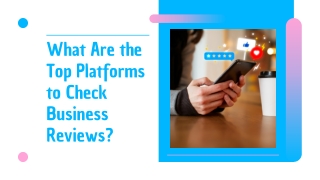 What Are the Top Platforms to Check Business Reviews