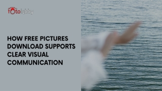 How Free Pictures Download Supports Clear Visual Communication