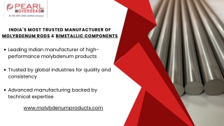 India’s Most Trusted Manufacturer of Molybdenum Rods & Bimetallic Components