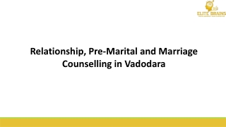 Relationship, Pre-Marital and Marriage Counselling in Vadodara