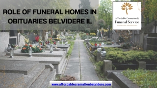 Role of Funeral Homes in Obituaries Belvidere IL