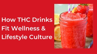 How THC Drinks Fit Wellness & Lifestyle Culture