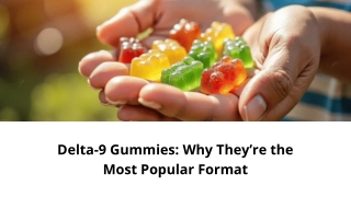 Delta-9 Gummies Why They’re the Most Popular Format