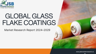Global Glass Flake Coatings Market Outlook 2024–2029