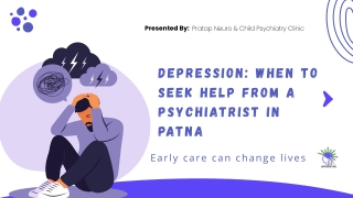 Depression Treatment: Knowing When to Seek Psychiatric Help in Patna