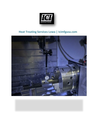 Heat Treating Services Lowa | Icimfgusa.com