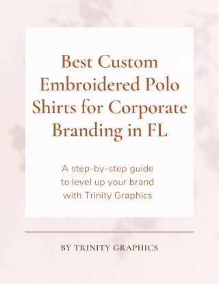 Best Custom Embroidered Polo Shirts for Corporate Branding in FL