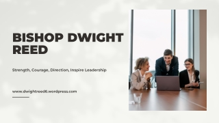 Bishop Dwight Reed’s Leadership Built on Strength and Faith