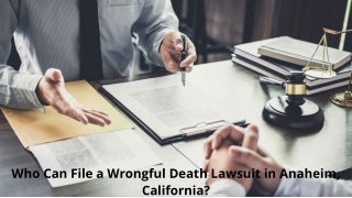 Who Can File a Wrongful Death Lawsuit in Anaheim, California?