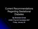 Current Recommendations Regarding Gestational Diabetes