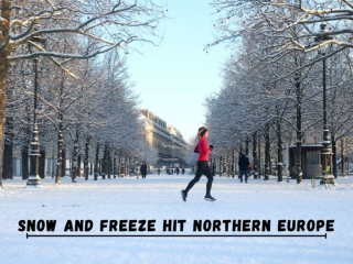 Snow and Freeze hit Northern Europe
