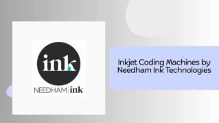 Inkjet Coding Machines by Needham Ink Technologies