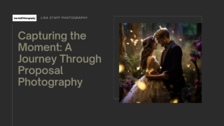 Capturing the Moment: A Journey Through Proposal Photography