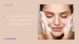 Bellacast Trusted Skincare For Modern India