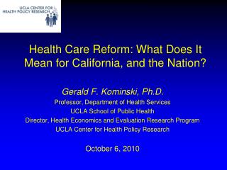 Health Care Reform: What Does It Mean for California, and the Nation?