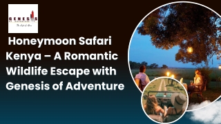 Honeymoon Safari Kenya – A Romantic Wildlife Escape with Genesis of Adventure