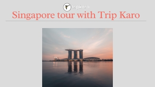 Trip Karo January is the Best Time for Singapore Trip | Tour Packages