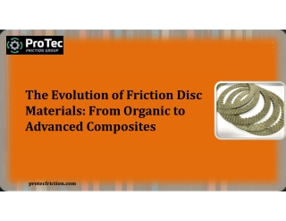 The Evolution of Friction Disc Materials From Organic to Advanced Composites