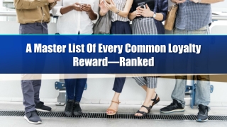 A Master List Of Every Common Loyalty Reward—Ranked