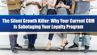 The Silent Growth Killer Why Your Current CRM Is Sabotaging Your Loyalty Program