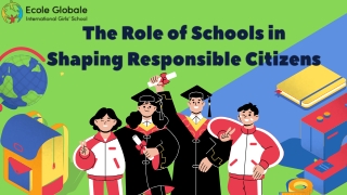 The Role of Schools in Shaping Responsible Citizens