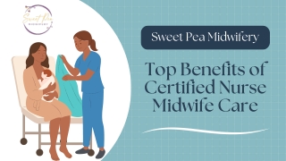 Key Advantages of Certified Nurse Midwife Care