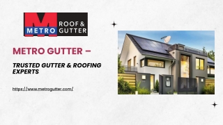 Metro Gutter – Trusted Gutter & Roofing Experts