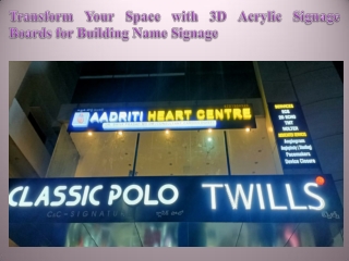 Transform Your Space with 3D Acrylic Signage Boards for Building Name Signage