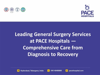 Leading General Surgery Services at PACE Hospitals — Comprehensive Care from Diagnosis to Recovery