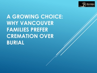Why Vancouver Families Prefer Cremation Over Burial