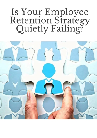 Is Your Employee Retention Strategy Quietly Failing_compressed