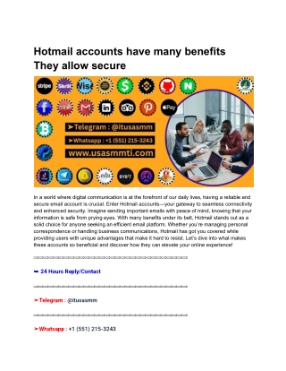 Hotmail accounts have many benefits They allow secure
