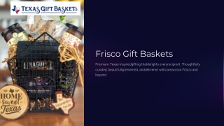 Frisco Gift Baskets – Premium Texas-Inspired Gifts for Every Occasion