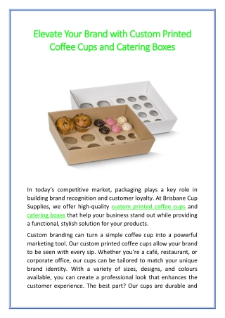 Elevate Your Brand with Custom Printed Coffee Cups and Catering Boxes
