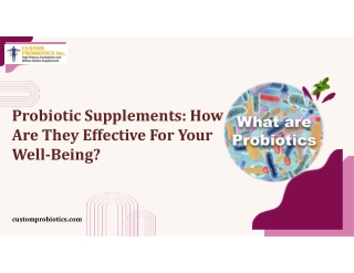 Probiotic Supplements: How Are They Effective For Your Well-Being?