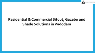 Residential & Commercial Sitout, Gazebo and Shade Solutions in Vadodara