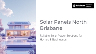 Solar Panels North Brisbane | Reliable Solar Power Solutions for Homes