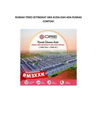 RUMAH TERES SETINGKAT ARA KUDA DAH ADA RUMAH CONTOH